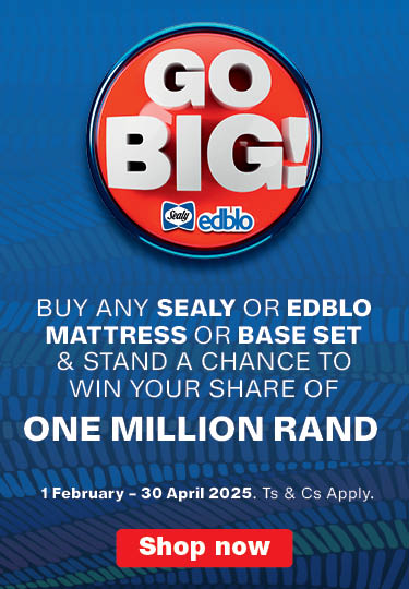 GO BIG! 
                                WIN YOUR SHARE OF ONE MILLION RAND
                                BUY ANY SEALY OR EDBLO MATTRESS OR BASE SET AND WHATSAPP YOUR PROOF OF PURCHASE TO +27 83 335 6434 TO PLAY THE GAME.
                                
                                1 FEBRUARY – 30 APRIL 2025. Ts & Cs apply.