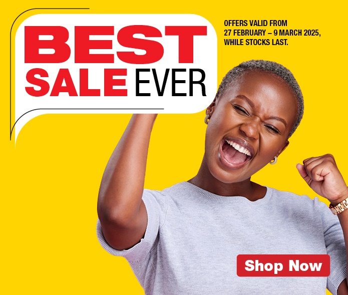 BEST SALE EVER 
                OFFERS VALID FROM 27 FEBRUARY – 9 MARCH 2025, 
                WHILE STOCKS LAST.
                SHOP NOW