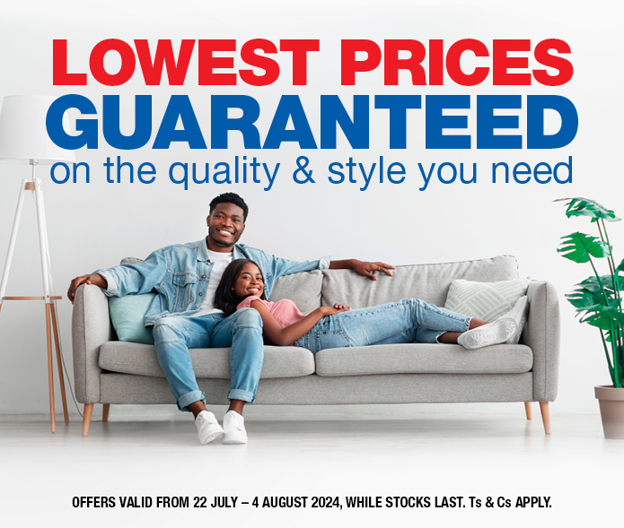 LOWEST PRICES GUARANTEED ON THE QUALITY & STYLE YOU NEED. Offers valid from 22 July – 4 August 2024, while stocks last. Ts & Cs apply.
